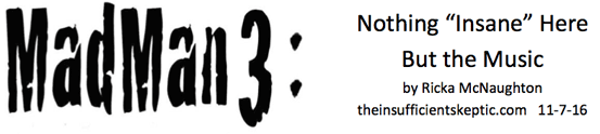 MadMan3: Nothing Insane Here But The Music