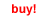 buy!
